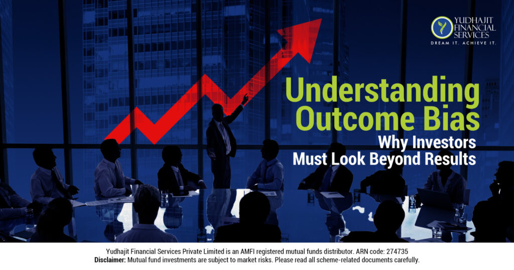 Understanding Outcome Bias: Why Investors Must Look Beyond Results