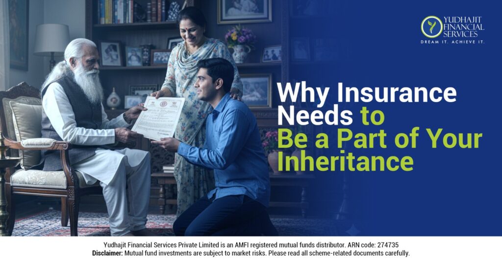 Why Insurance Needs to Be a Part of Your Inheritance