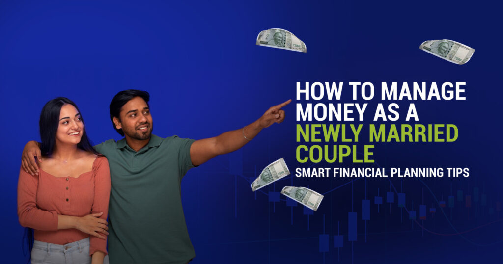How to Manage Money as a Newly Married Couple: Smart Financial Planning Tips